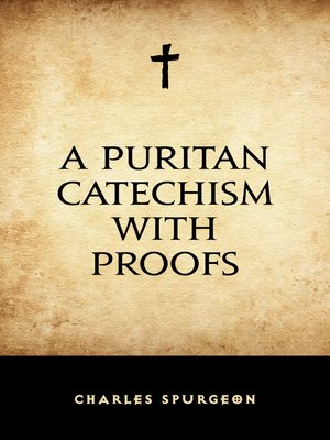 cover image of A Puritan Catechism with Proofs